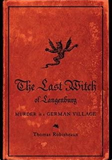 The last practitioner of witchcraft in langenburg